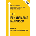 The Fundraiser's Handbook: Create a winning fundraising strategy and raise more money - Australian Edition