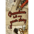 Grandma Tell Me Your Story: Book to be completed by your Grandmother - More than 80 questions to find out about her life - Space to write, paste p