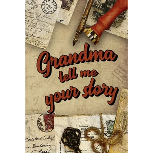 Grandma Tell Me Your Story: Book to be completed by your Grandmother - More than 80 questions to find out about her life - Space to write, paste p