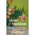 Slow Motion: A Memoir of Friendship, Disability, and Advocacy