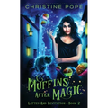Muffins After Magic: A Cozy Paranormal Mystery