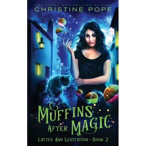 Muffins After Magic: A Cozy Paranormal Mystery