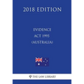 Evidence Act 1995 (Australia) (2018 Edition)