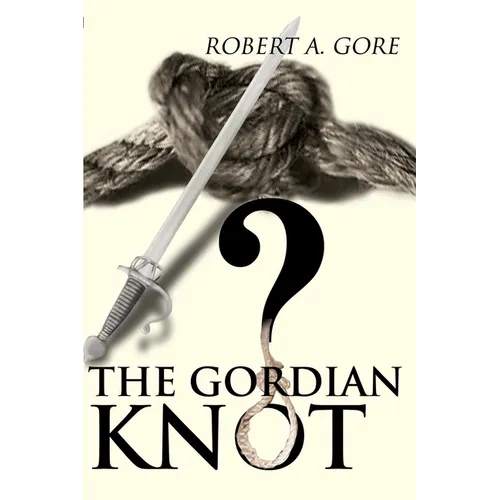 The Gordian Knot