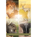 God's Little Creatures: A Children's Daily Devotional with Animal Facts to Help Teach God's Word