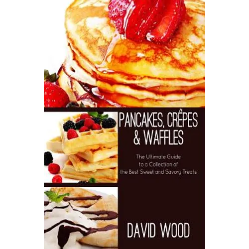 Pancakes, Crepes & Waffles