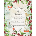 The 12 Days of Christmas: Meanings Behind the Classic Christmas Carol