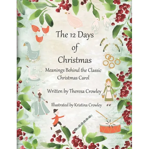 The 12 Days of Christmas: Meanings Behind the Classic Christmas Carol