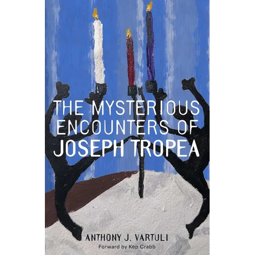 The Mysterious Encounters of Joseph Tropea