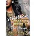 From Mistress to Wife: The Saga