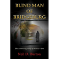 Blind Man Of Bridgeburg: The continuing story of Willow's End.