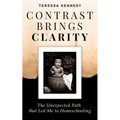 Contrast Brings Clarity: The Unexpected Path that Led Me to Homeschooling