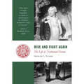 Rise and Fight Again: The Life of Nathanael Greene