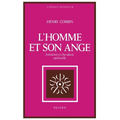 L Homme Et Son Ange: Initiation et chevalerie spirituelle