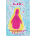 Soul Star - Techniques for clearing the psychic senses and connecting with your home star