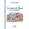 La paix de l'âme en 36 versements