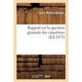 Rapport Sur La Question Générale Des Cimetières
