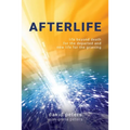 Afterlife: Life beyond death for the departed and new life for the grieving
