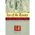 Joy of the Rosary: A Way Into Meditative Prayer