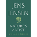 Jens Jensen: Nature's Artist