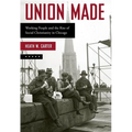 Union Made: Working People and the Rise of Social Christianity in Chicago