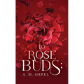 to Rose Buds;