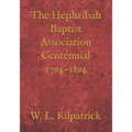 The Hephzibah Baptist Association Centennial 1794-1894