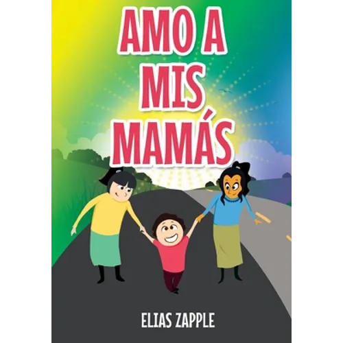 Amo a MIS Mamás