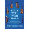 Plays Well with Others: Unsung Heroes of the Orchestra According to a Hollywood Session Violinist and Other Musical Offerings
