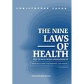 The 9 Laws of Health: Key to Wellbeing Management Grow Healthier - Live Smarter - Live longer
