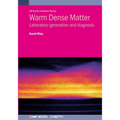 Warm Dense Matter: Laboratory generation and diagnosis