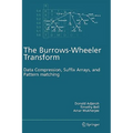The Burrows-Wheeler Transform:: Data Compression, Suffix Arrays, and Pattern Matching
