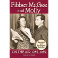 Fibber McGee and Molly: On the Air 1935-1959 - Revised and Enlarged Edition