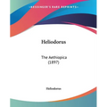 Heliodorus: The Aethiopica (1897)