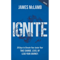 Ignite: Take Charge. Level Up. Lead Your Journey