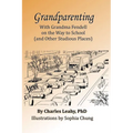 Grandparenting: With Grandma Fendell on the Way to School (and Other Studious Places)