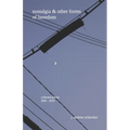nostalgia & other forms of boredom: collected poems (2005-2020)