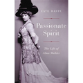 Passionate Spirit: The Life of Alma Mahler