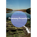 Pennsylvania's Preserved Lands: Your Guide to Access and Recreation