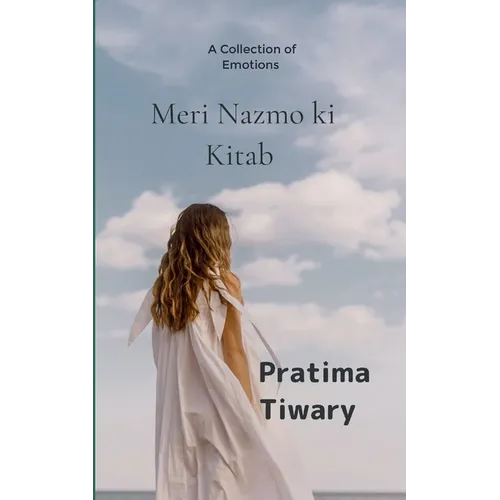 Meri nazmo ki kitab A collection of emotions