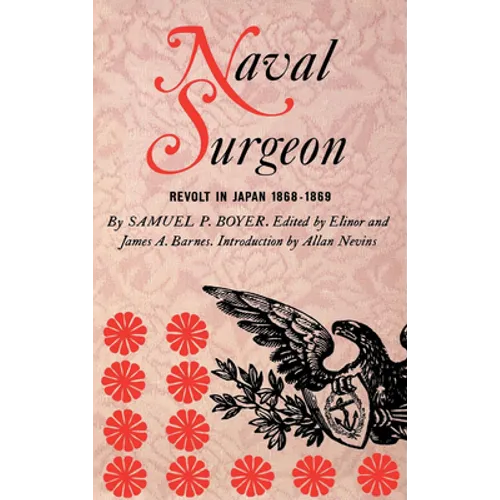 Naval Surgeon: Revolt in Japan 1868-1869