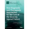 New Diagnostic and Therapeutic Approaches for the Care of the Severely Injured Patient