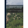 Denham Tracts; Or, a Few Pictures of the Olden Time, in Connexion With the North of England