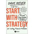 Start with Strategy: Craft Your Personal Real Estate Portfolio for Lasting Financial Freedom