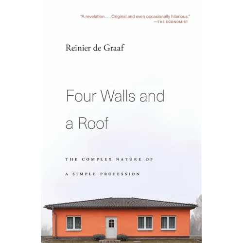 Four Walls and a Roof: The Complex Nature of a Simple Profession