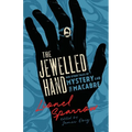 The Jewelled Hand and Other Tales of Mystery and the Macabre