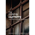 The Coming Captivity and Restoration of Israel
