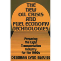 The New Oil Crisis and Fuel Economy Technologies: Preparing the Light Transportation Industry for the 1990s