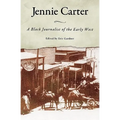 Jennie Carter: A Black Journalist of the Early West
