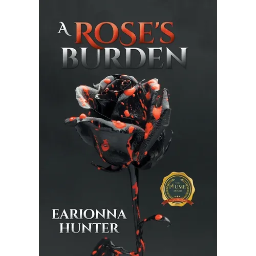A Rose's Burden